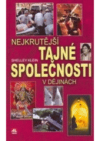 Nejkrutější tajné společnosti v dějinách