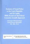 Analysis of fiscal policy in the Czech Republic and Sri Lanka (with accent on tax policy): economic growth approach =