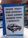 Základní principy řízení autoprovozu v oblasti služebních motorových vozidel v organizacích