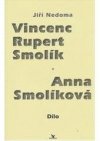 Vincenc Rupert Smolík, Anna Smolíková - dílo