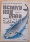 Úchova ryb sladkovodních a mořských před zkázou a jejich úsporná úprava