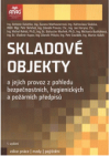 Skladové objekty a jejich provoz z pohledu bezpečnostních, hygienických a požárních předpisů