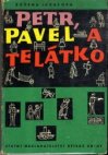 Petr, Pavel a telátko