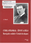Cyril Stejskal - život a dílo