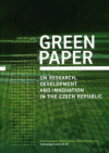 Green paper on research, development and innovation in the Czech Republic