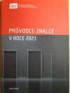 Průvodce znalce v roce 2021