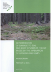 Determination of damage to soil and root systems of forest trees by the operation of logging machines