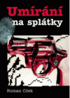 Umírání na splátky