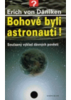 Bohové byli astronauti!