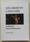 Ježíš, náboženství a status reality ve filmech Paula Verhoevena