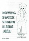 Jak Tonda z Lovosic v Americe ke štěstí přišel