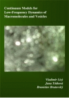 Continuum models for low-frequency dynamics of macromolecules and vesicles