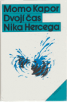 Dvojí čas Nika Hercega