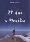 21 dní v Mexiku