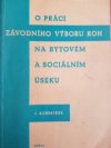 O práci závodního výboru ROH na bytovém a sociálním úseku