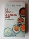 Die Original Öl-Eiweiss-Kost