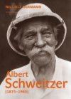 Albert Schweitzer / 1875-1965