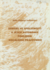 Senioři ve společnosti a jejich autonomie pohledem sociálních pracovníků