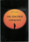 Dr. Fischer Upfront