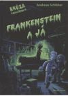 Frankenstein a já