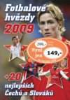 Fotbalové hvězdy 2009 + 20 nejlepších Čechů a Slováků