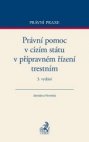 Právní pomoc v cizím státu v přípravném řízení trestním