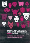 Dvacet let katedry výchovné dramatiky DAMU Praha (1992-2012)