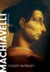 Machiavelli. Filosof nutnosti
