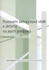 Postavení žen v české vědě a aktivity na jejich podporu