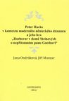 Peter Hacks v kontextu moderního německého dramatu a jeho hra "rozhovor v domě Steinových o nepřítomném panu Goethovi"