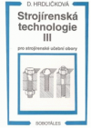 Strojírenská technologie III pro strojírenské učební obory