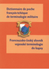 Dictionnaire de poche français-tchèque de terminologie militaire =