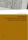 Commentarius in I-IX capitula tractatus De universalibus Iohannis Wyclif Stephano de Palecz ascriptus