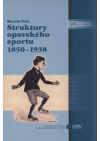 Struktury opavského sportu 1850-1938