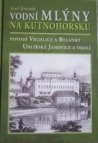 Vodní mlýny na Kutnohorsku 