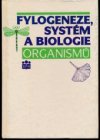 Fylogeneze, systém a biologie organismů