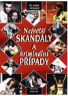 Velké skandály a kriminální případy