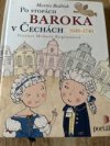 Po stopách baroka v Čechách 1648-1740