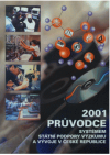 Průvodce systémem státní podpory výzkumu a vývoje v České republice 2001