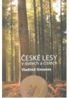 České lesy v datech a číslech