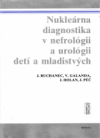 Nukleárna diagnostika v nefrológii a urológii detí a mladistvých