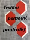 Textilní pomocné prostředky Československé výroby