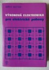 Výkonová elektronika pre elektrické pohony 