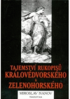 Tajemství Rukopisů Královédvorského a Zelenohorského