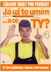 Já už to umím-- a co ty?