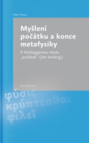 Myšlení počátku a konce metafysiky