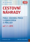 Cestovní náhrady podle zákoníku práce s komentářem a příklady od 1. 1. 2015