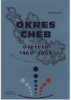 Okres Cheb v letech 1960-2000