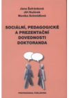 Sociální, pedagogické a prezentační dovednosti doktoranda