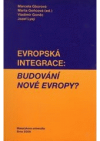 Evropská integrace: budování nové Evropy?